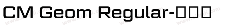 CM Geom Regular字体转换